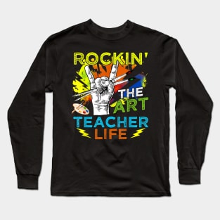 Rocking The Art Teacher Life T Shirt Art Lover Painter Gift Long Sleeve T-Shirt